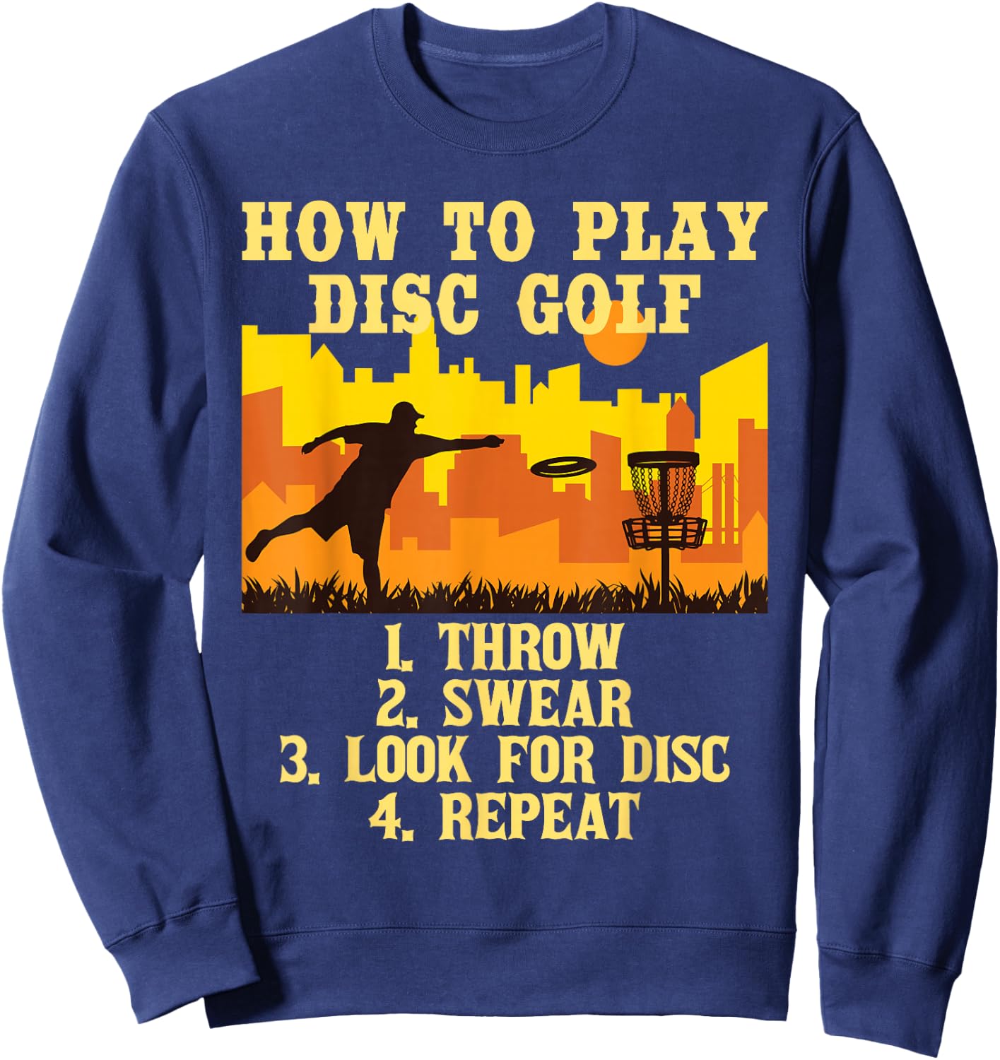 How to Play - Disc Golf Player Flying Disc Golfer Sweatshirt - Sweatshirt | Navy