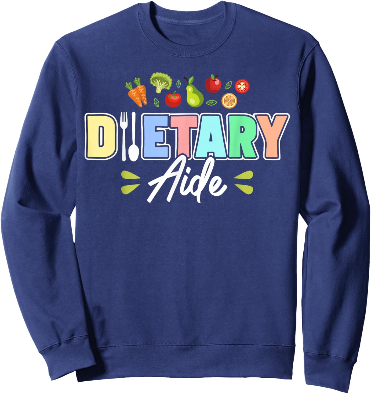 Cute Dietary Aide Sweatshirt - Sweatshirt | Navy