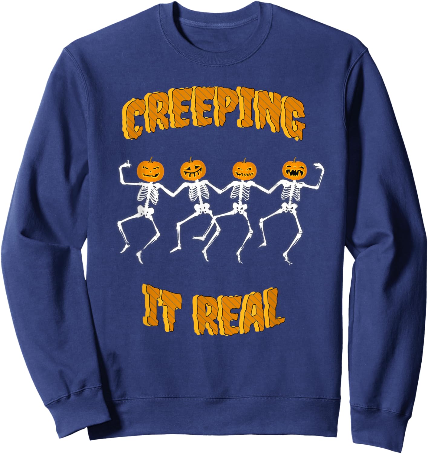 Funny Creeping it Real Skeleton Halloween Jack'o Lantern Sweatshirt - Sweatshirt | Navy