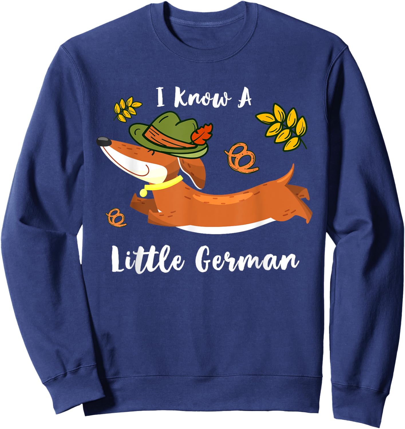 I Know Little German Dachshund Wiener Dog Lover Oktoberfest Sweatshirt - Sweatshirt | Navy