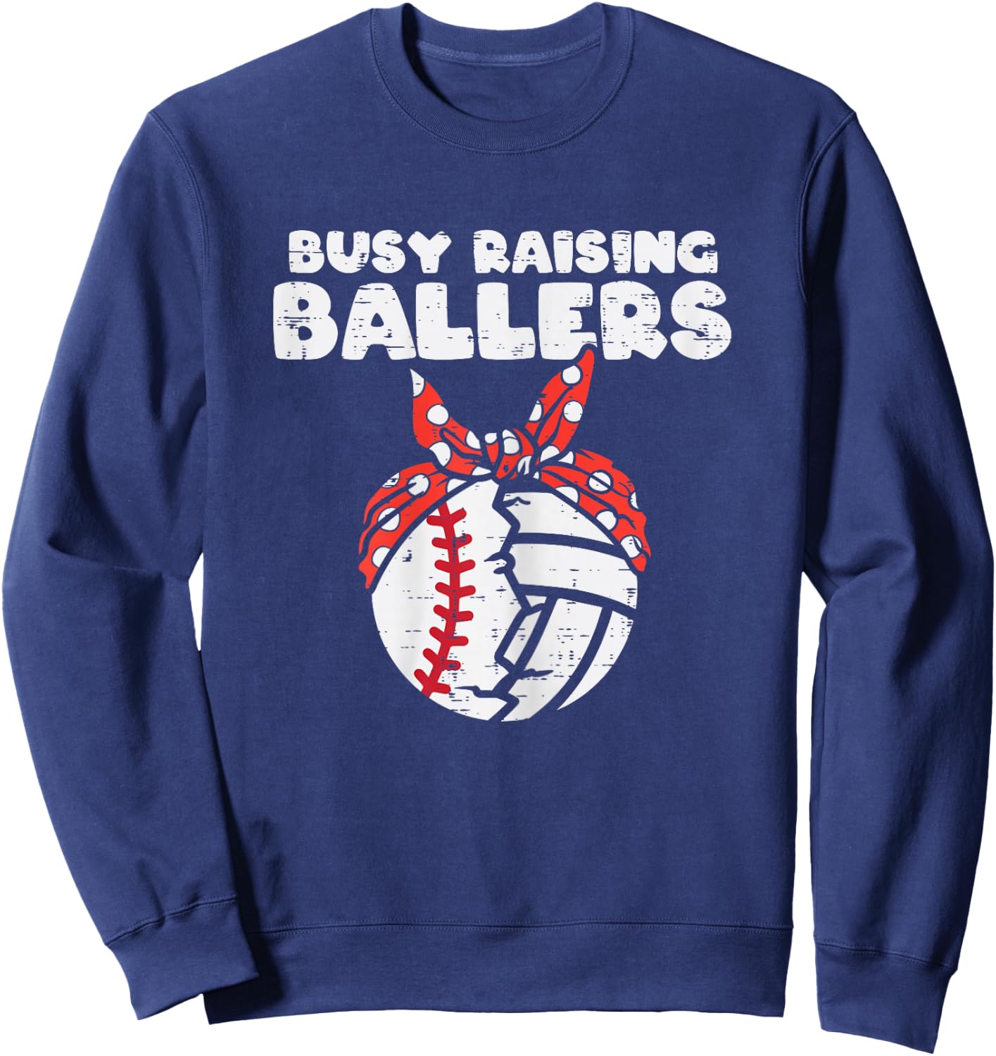 Busy Raising Ballers Baseball Volleyball Mom Mothers Day Son Sweatshirt - Sweatshirt | Navy