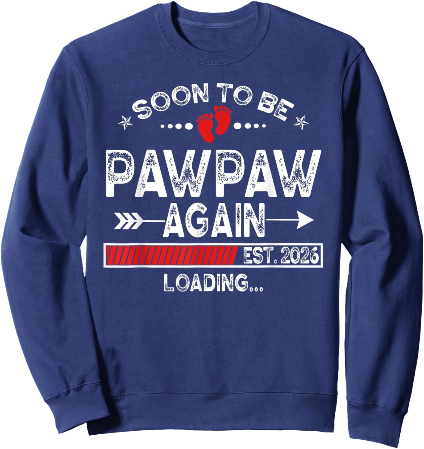 Soon To Be Pawpaw Again est. 2026 Loading Daddy Sweatshirt - Sweatshirt | Navy