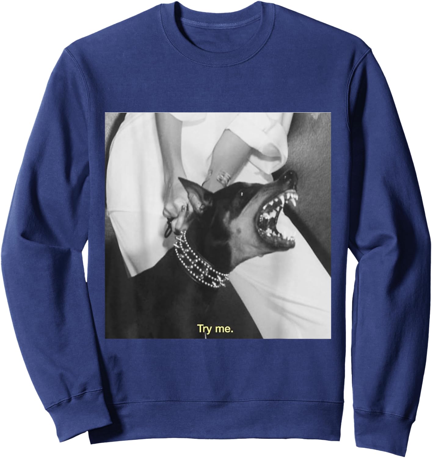 Angry Doberman Try Me Sweatshirt - Sweatshirt | Navy