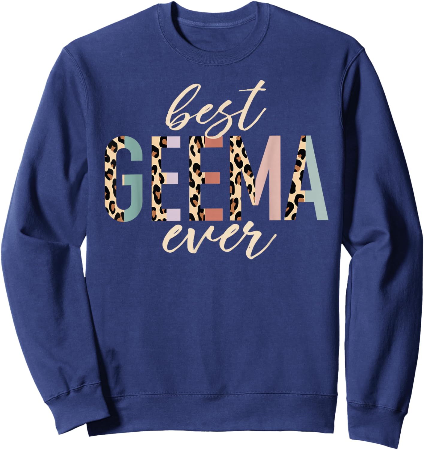 Best Geema Ever Gifts Leopard Print Mother's Day Sweatshirt - Sweatshirt | Navy