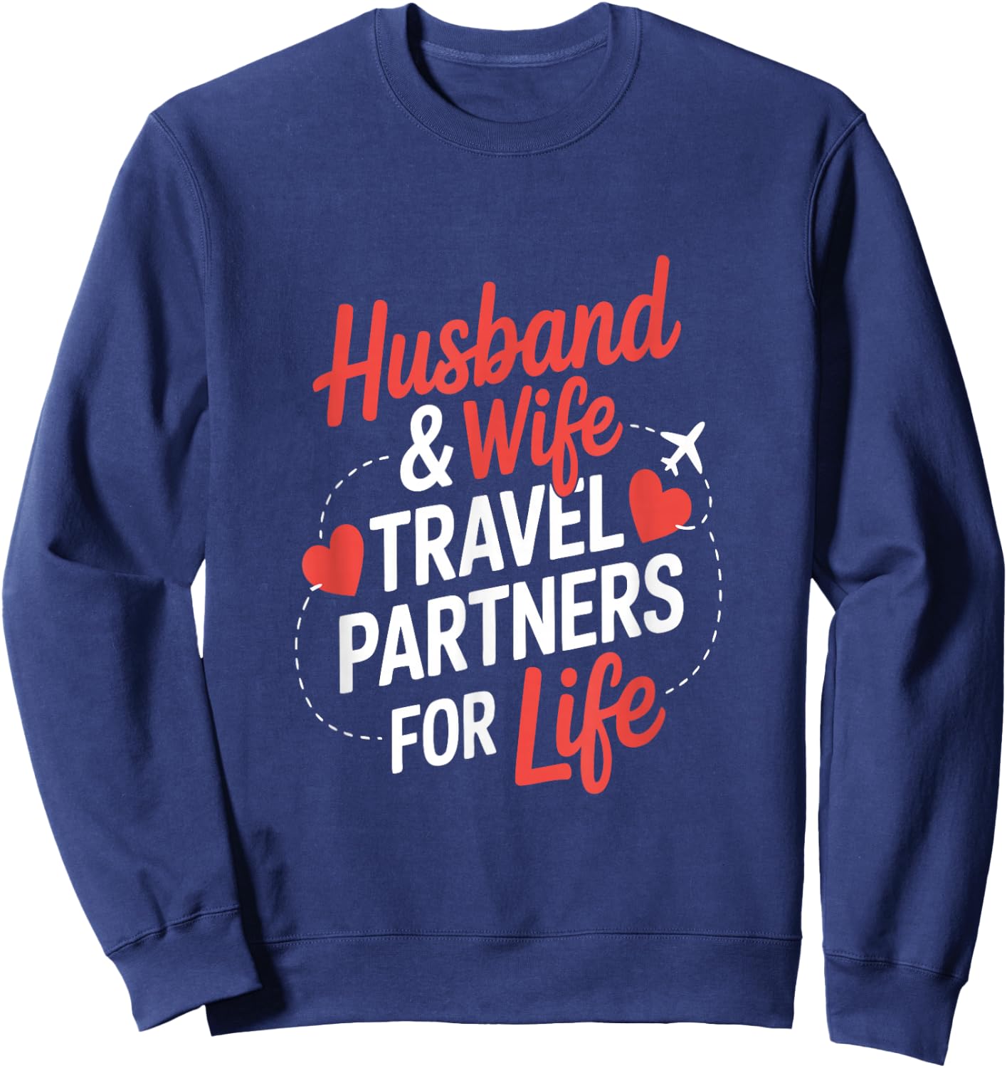 Husband & Wife Travel Partners for Life Sweatshirt - Sweatshirt | Navy