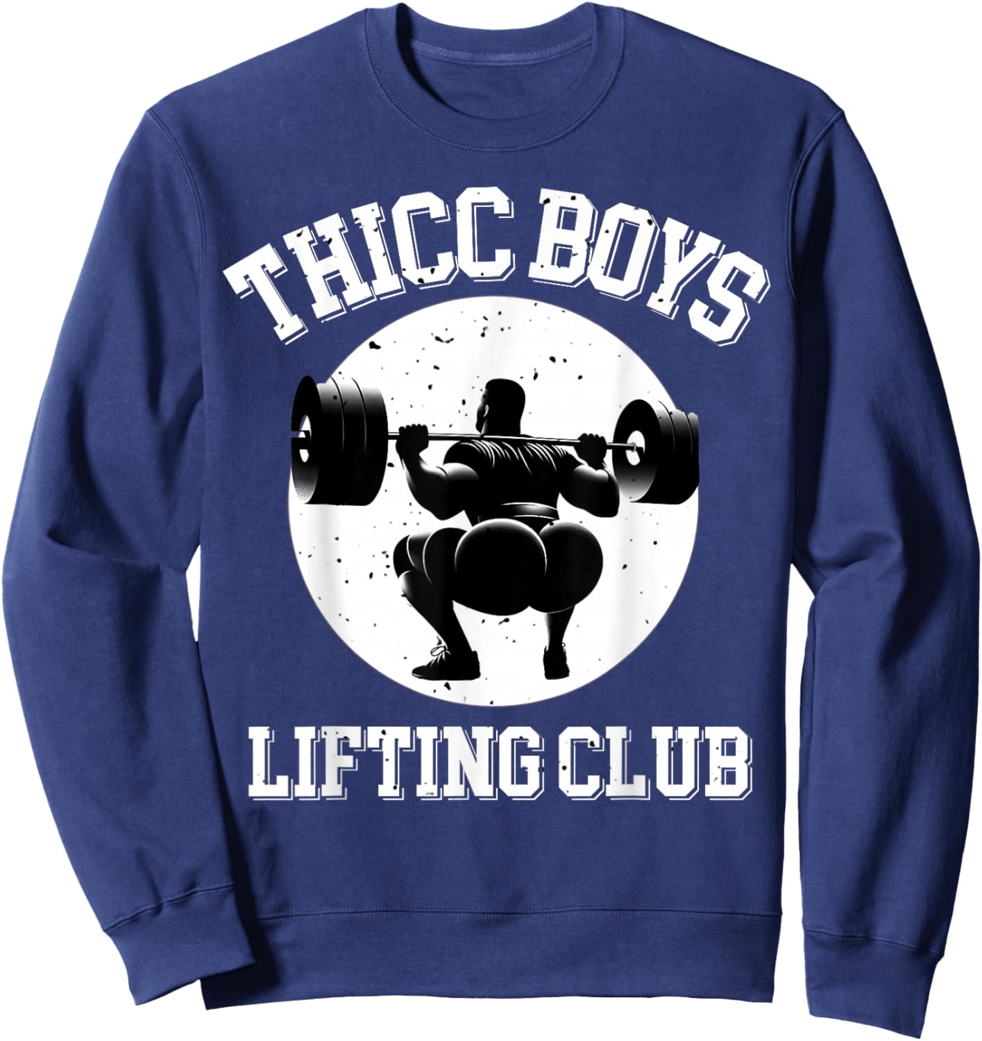 Thicc Boys Lifting Club Funny Gym Squat Bodybuilding Sweatshirt - Sweatshirt | Navy