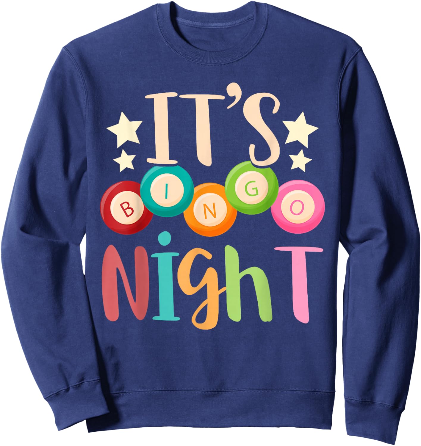 Its Bingo Night Bingo Player Gift Gambling Lottery Bingo Small Sweatshirt - Sweatshirt | Navy