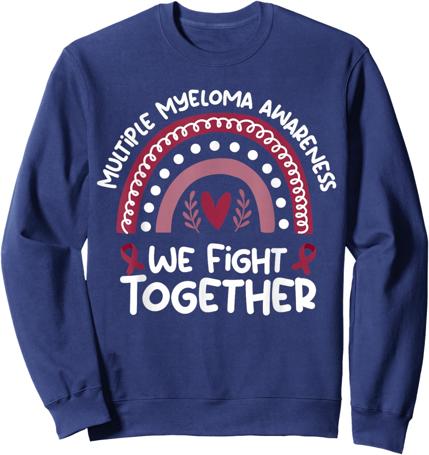 We Fight Together | Multiple Myeloma Awareness Sweatshirt - Sweatshirt | Navy