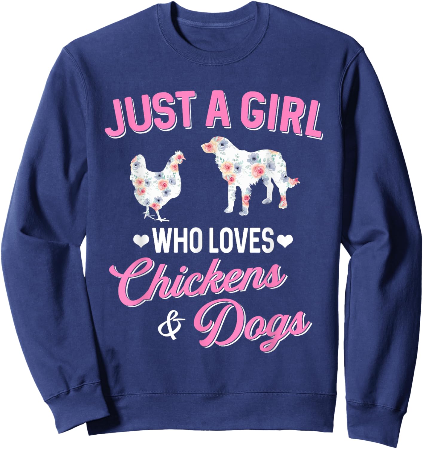 Just A Girl Who Loves Chickens Dog Lover Women Farmer Sweatshirt - Sweatshirt | Navy