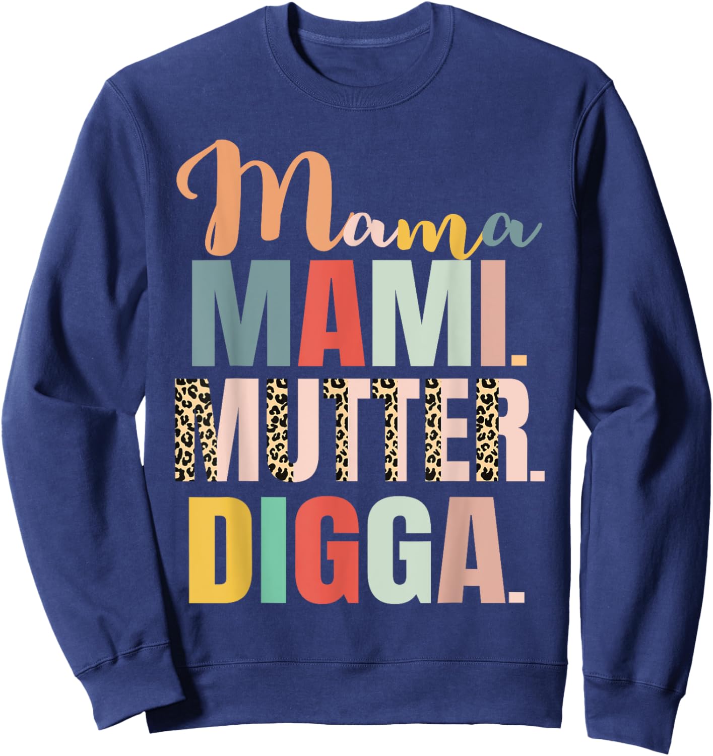 Mama Mami Mutter Digga Damen Muttertag Sweatshirt - Sweatshirt | Navy