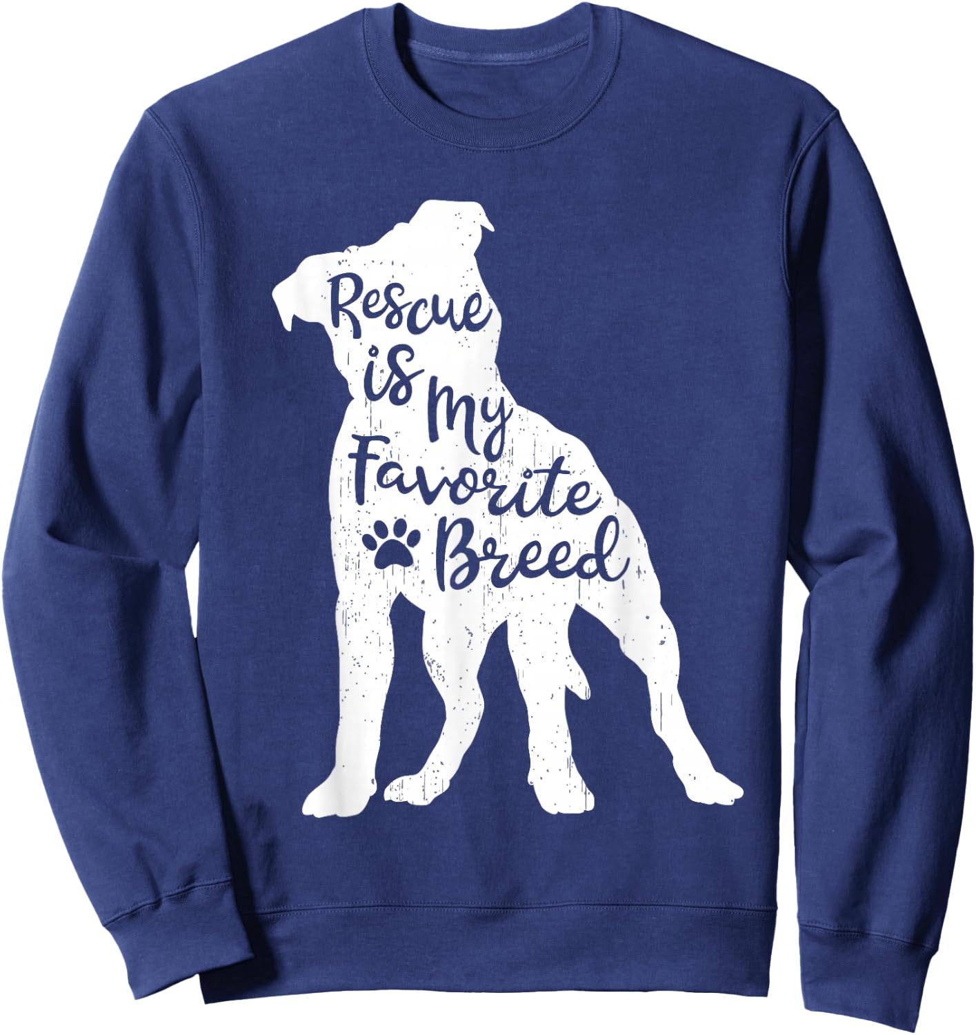 Rescue Is my Favorite Breed Pitbull Dog Lover Pit Bull Mom Sweatshirt - Sweatshirt | Navy