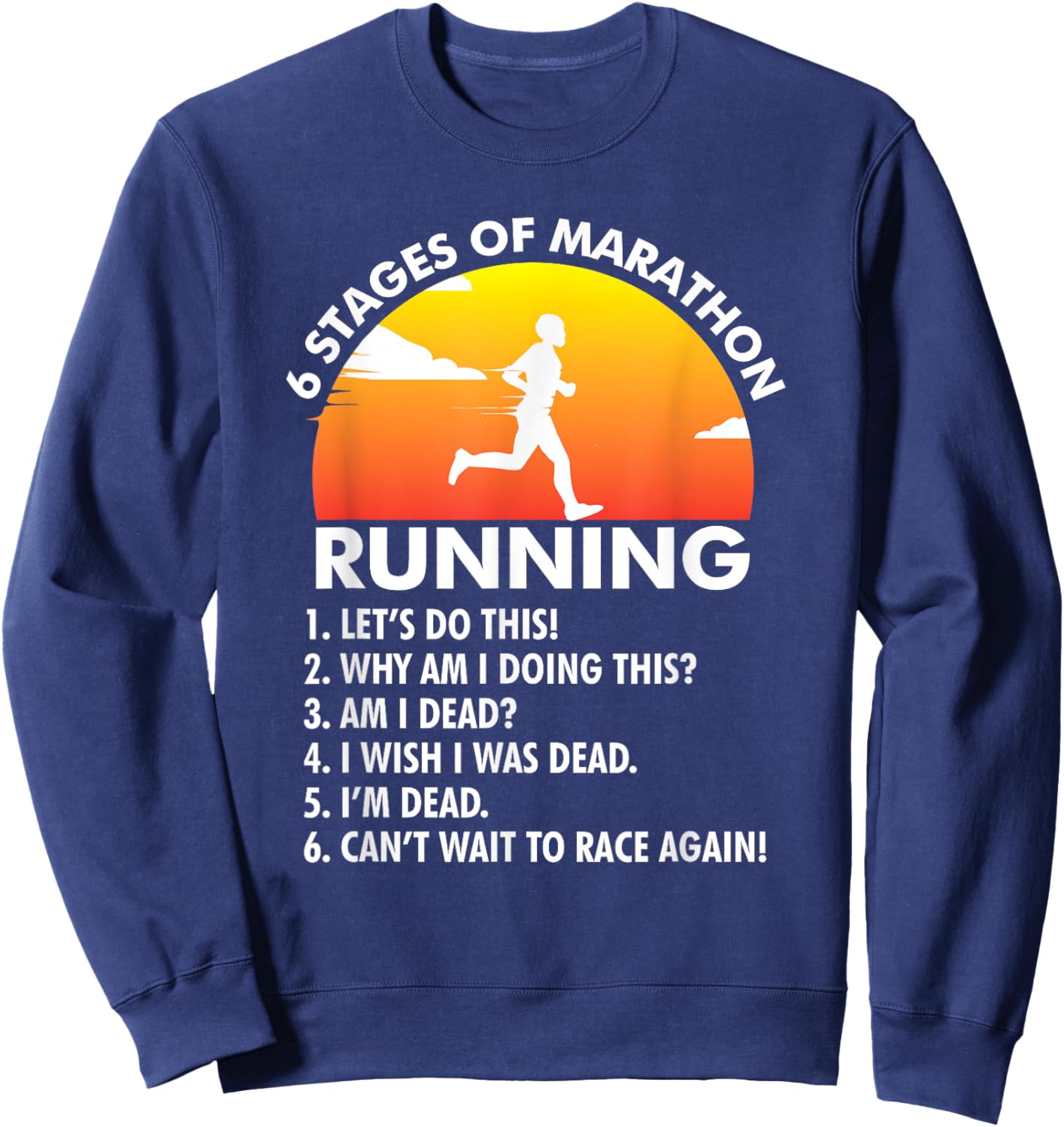 6 Stages of Marathon Running I Runners I Marathon Sweatshirt - Sweatshirt | Navy