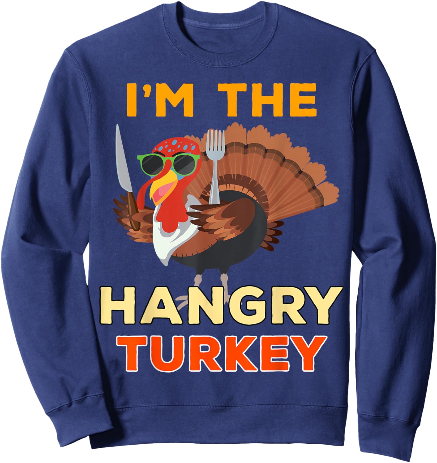 Hangry Turkey for Family Group Matching Thanksgiving Costume Sweatshirt - Sweatshirt | Navy