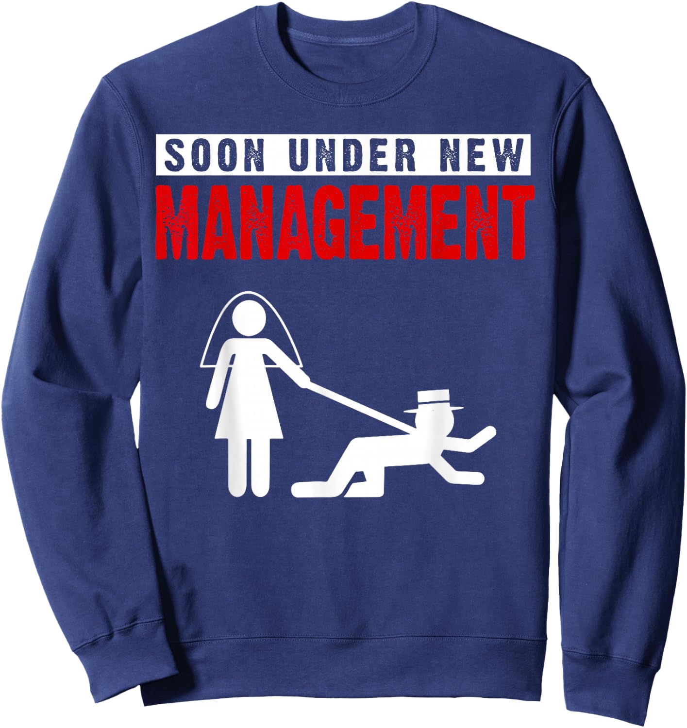 Groom Shirt, Under New Leadership, Stag Night Sweatshirt - Sweatshirt | Navy