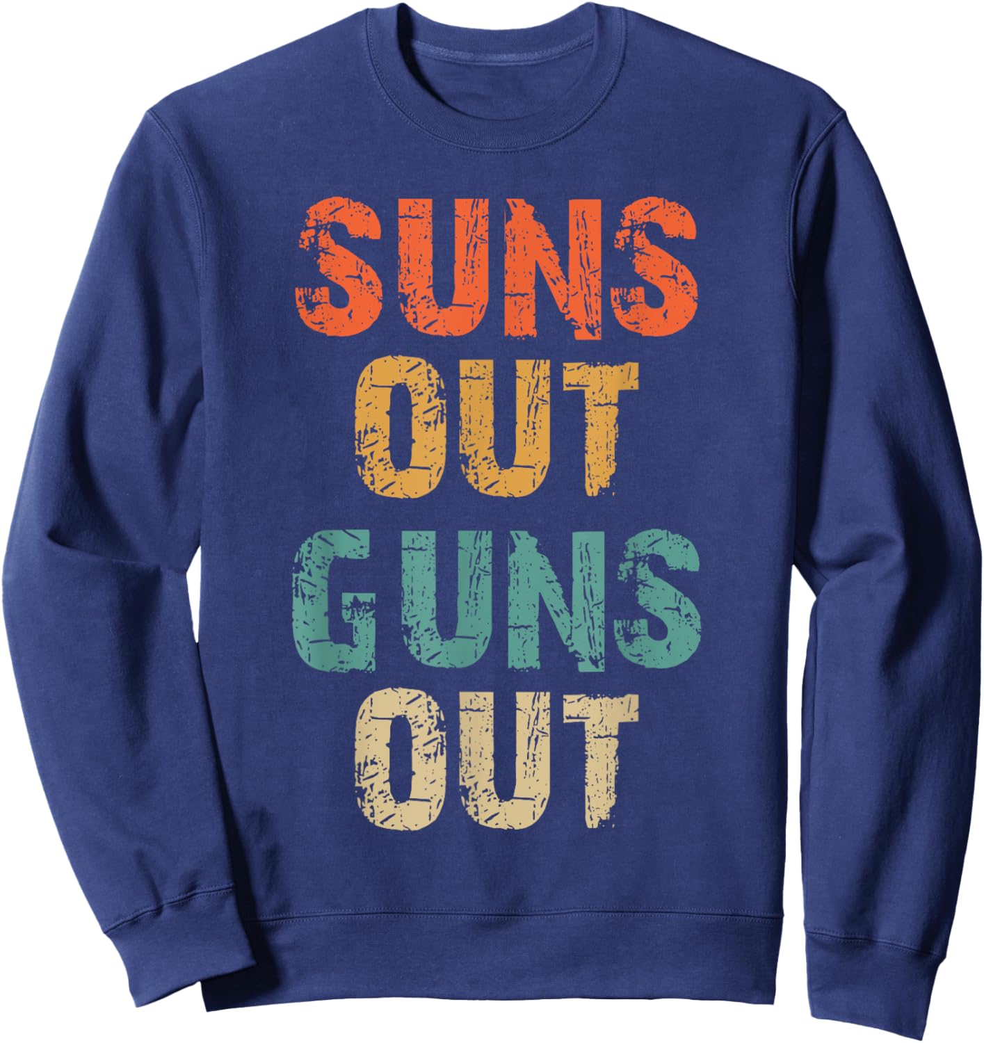 Suns Out Guns Out Cool Muscle Sun Vintage Sweatshirt - Sweatshirt | Navy