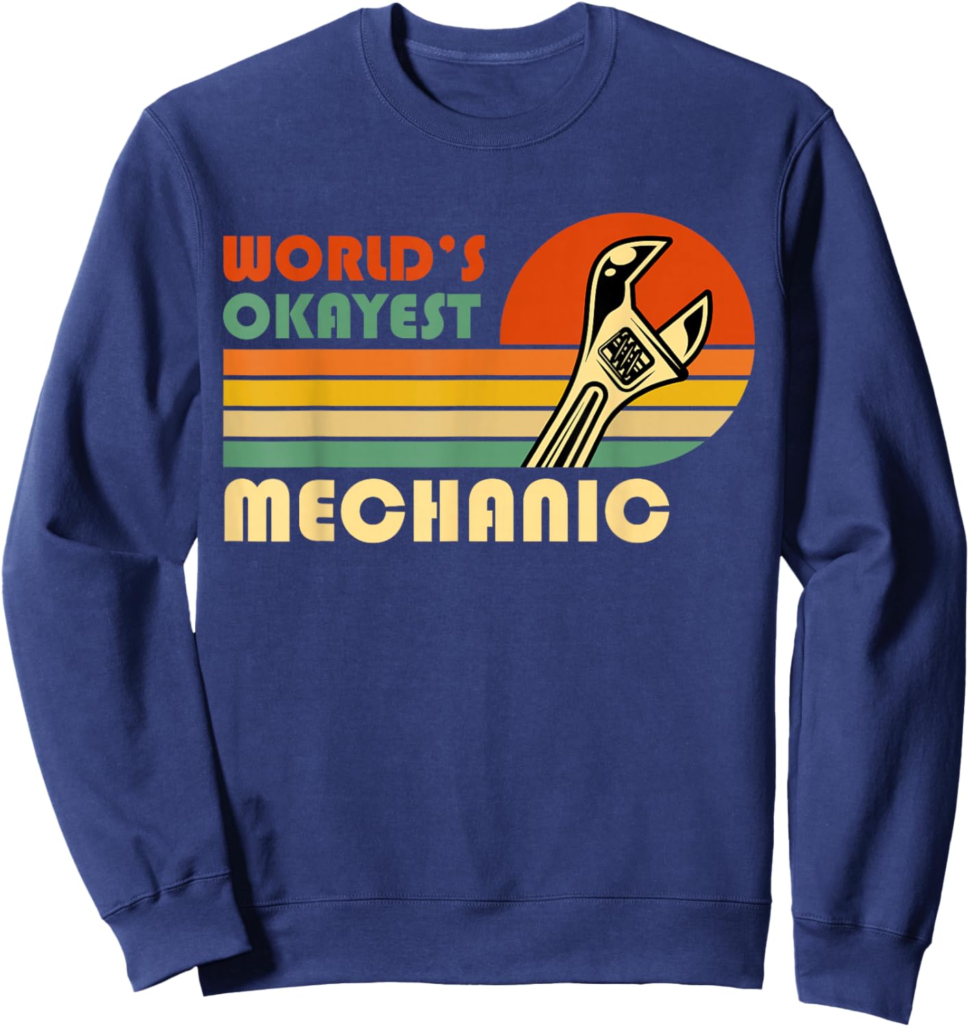 World's Okayest Mechanic - Funny Retro Vintage Gift Sweatshirt - Sweatshirt | Navy