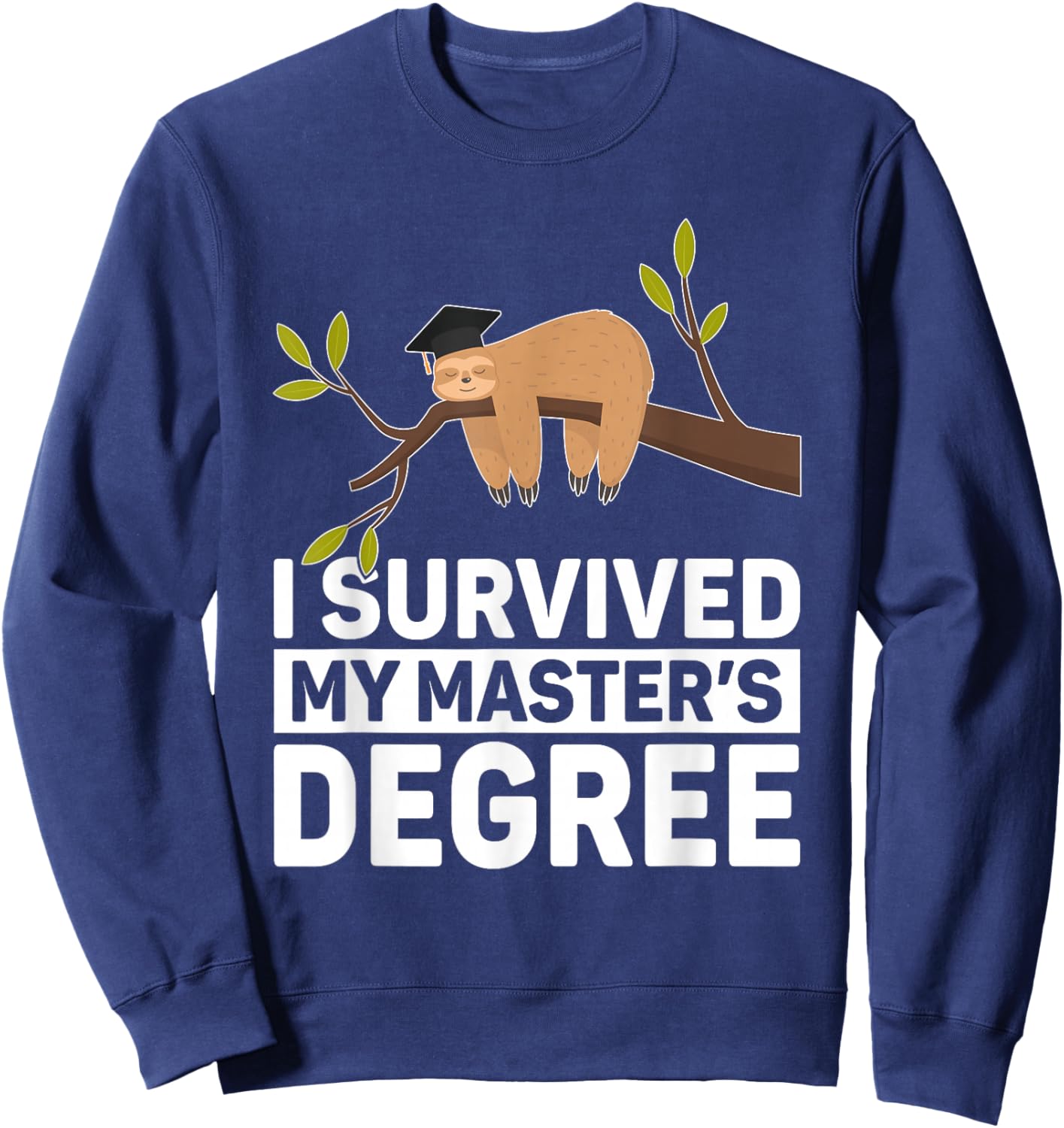 Masters Degree Sloth For MBA Education Men Women Graduation Sweatshirt - Sweatshirt | Navy
