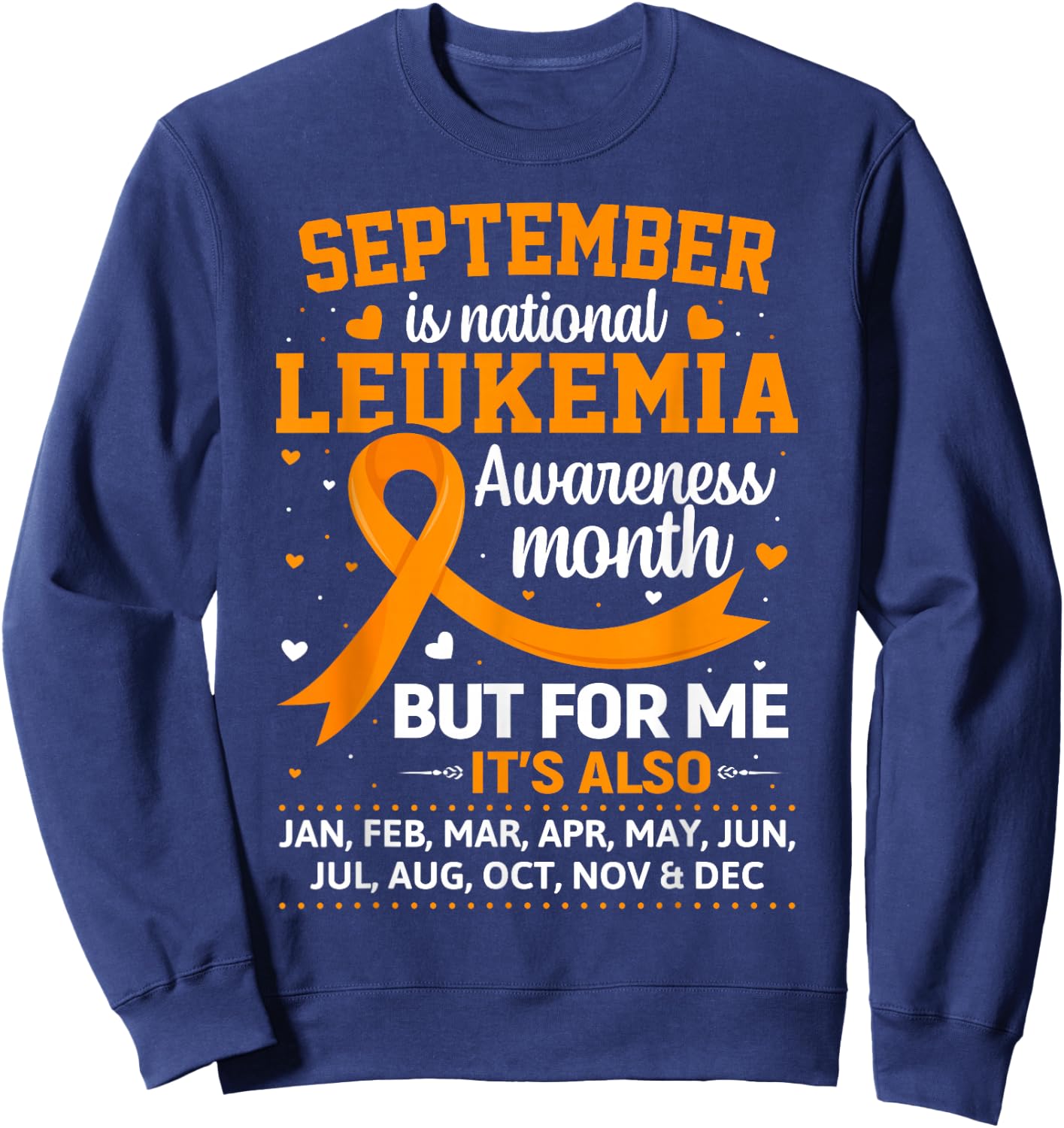 September is Leukemia Awareness Month Sweatshirt - Sweatshirt | Navy