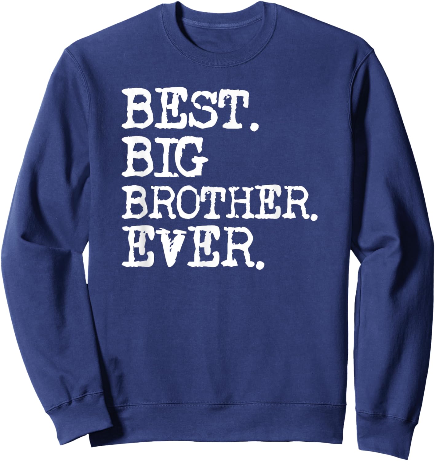 Best Big Brother Ever Sweatshirt - Sweatshirt | Navy
