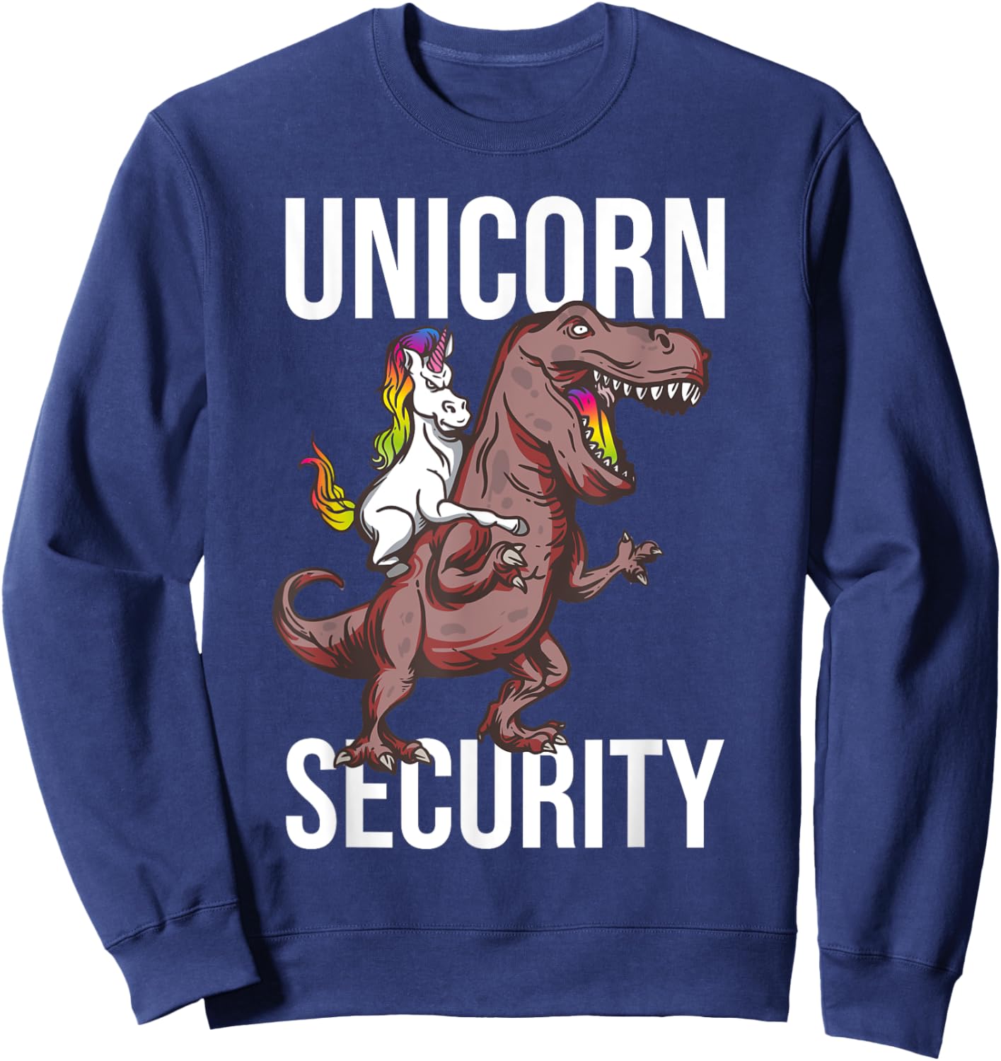 Unicorn Security Funny Costume Police Dinosaur T-Rex Sweatshirt - Sweatshirt | Navy