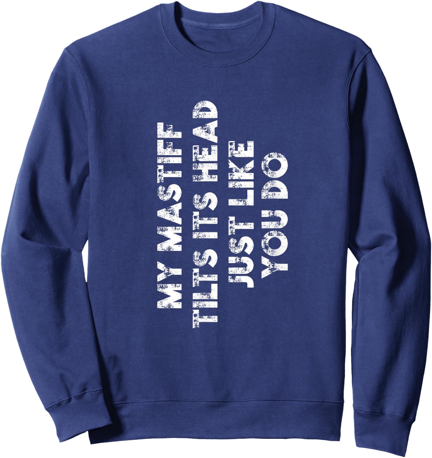 Mastiff Mom Dad Funny Dog Lover Gift Women Men Kids Sweatshirt - Sweatshirt | Navy