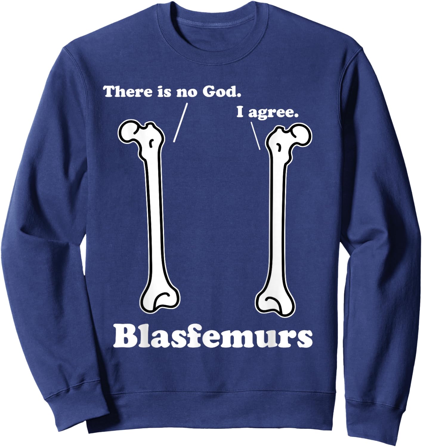 Blasfemurs Grammar Pun, Punny Biology, Funny Science Gift Sweatshirt - Sweatshirt | Navy