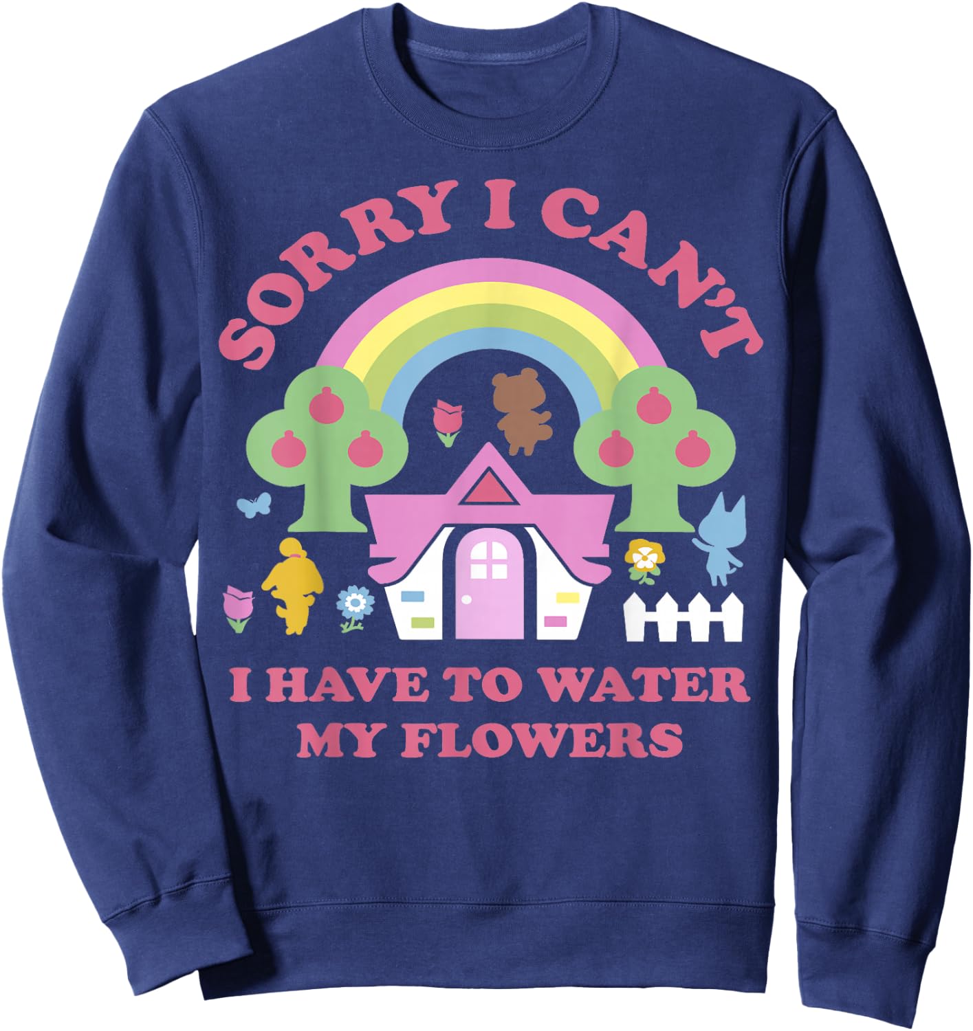 Animal Crossing Sorry I Can't I Have To Water My Flowers Sweatshirt - Sweatshirt | Navy