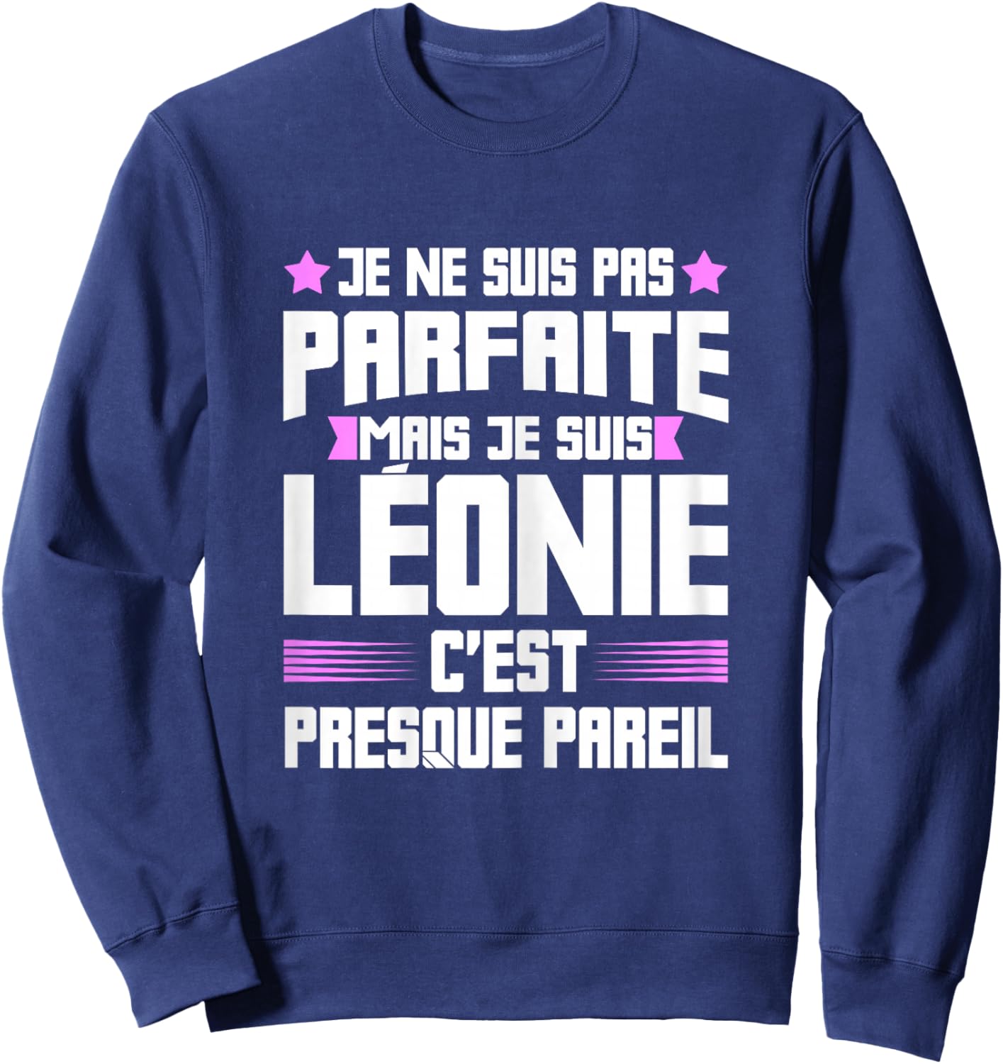 Léonie Parfait | Quote Funny Funny Mom First Name Gift Sweatshirt - Sweatshirt | Navy