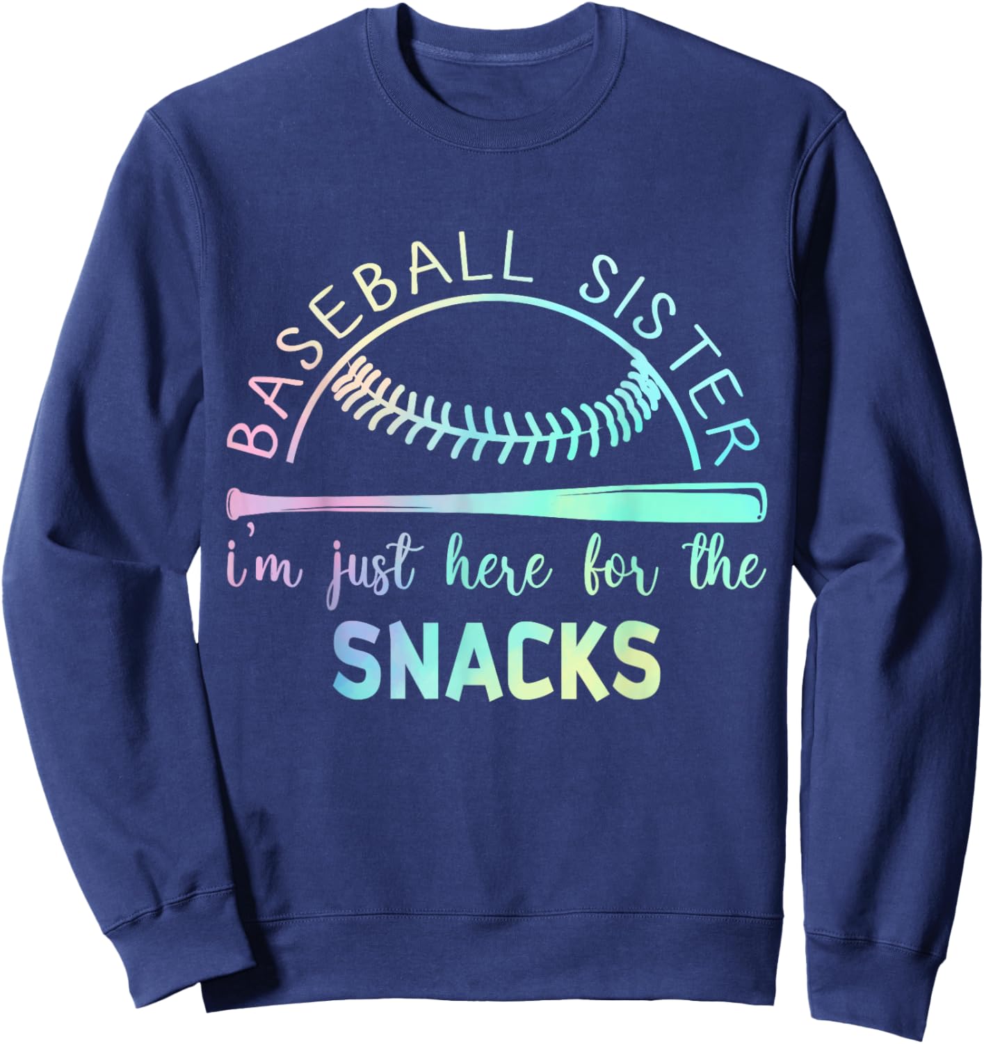 Baseball Sister I'm Just Here For The Snack Funny Baseball Sweatshirt - Sweatshirt | Navy