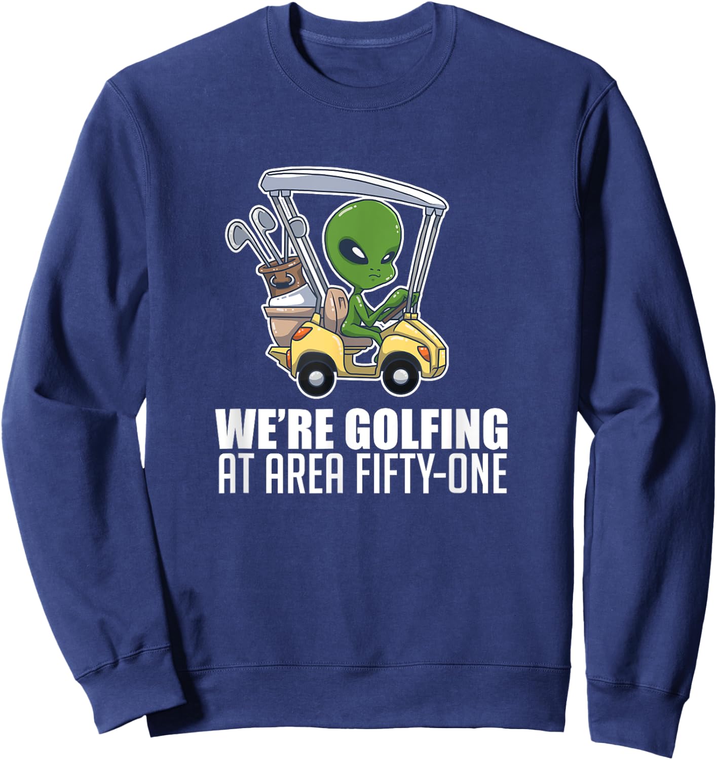 Golfing At Area Fifty One Golf Player Lover Alien Sweatshirt - Sweatshirt | Navy