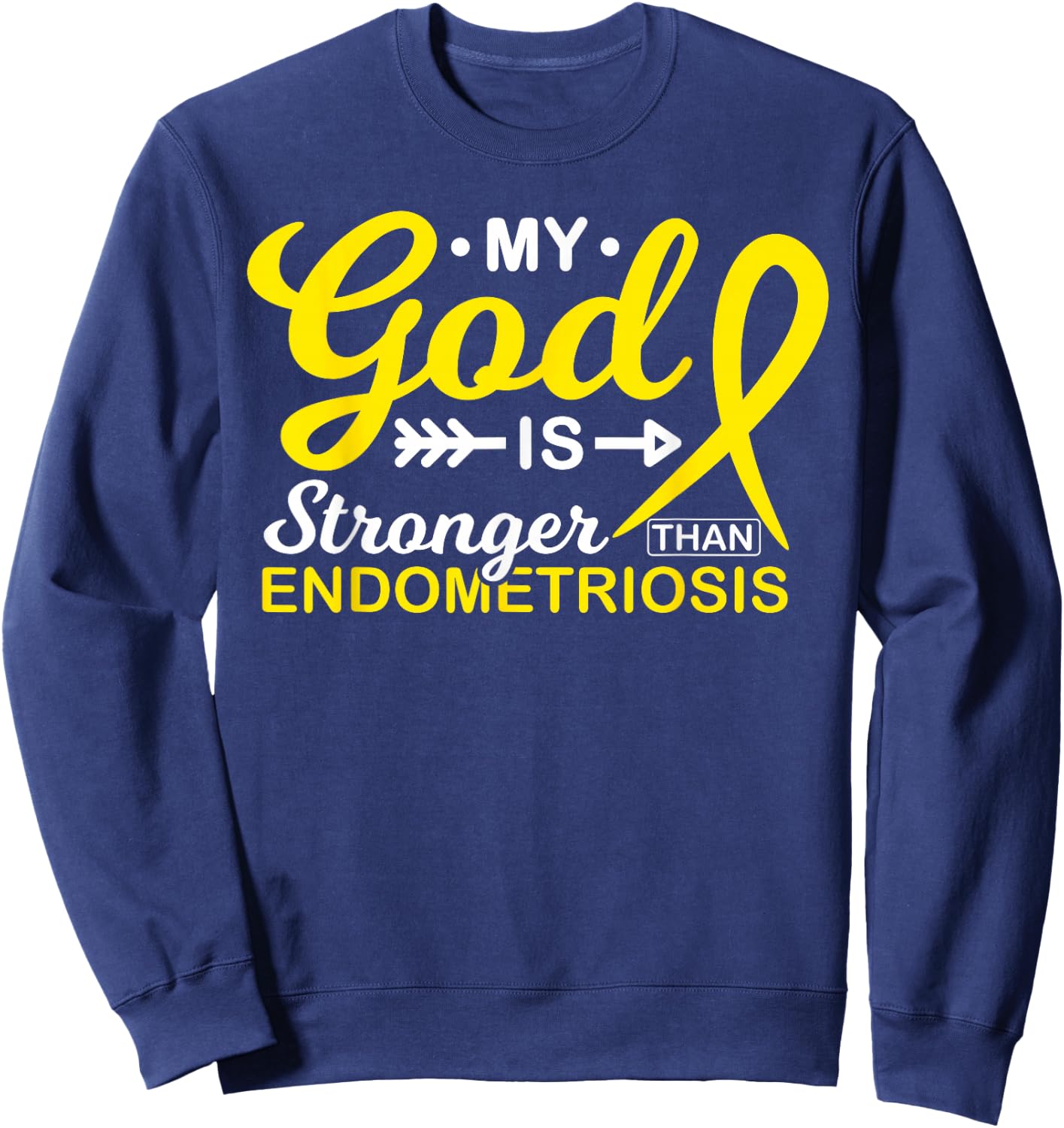 My God is Stronger Than Endometriosis Awareness Warrior Sweatshirt - Sweatshirt | Navy