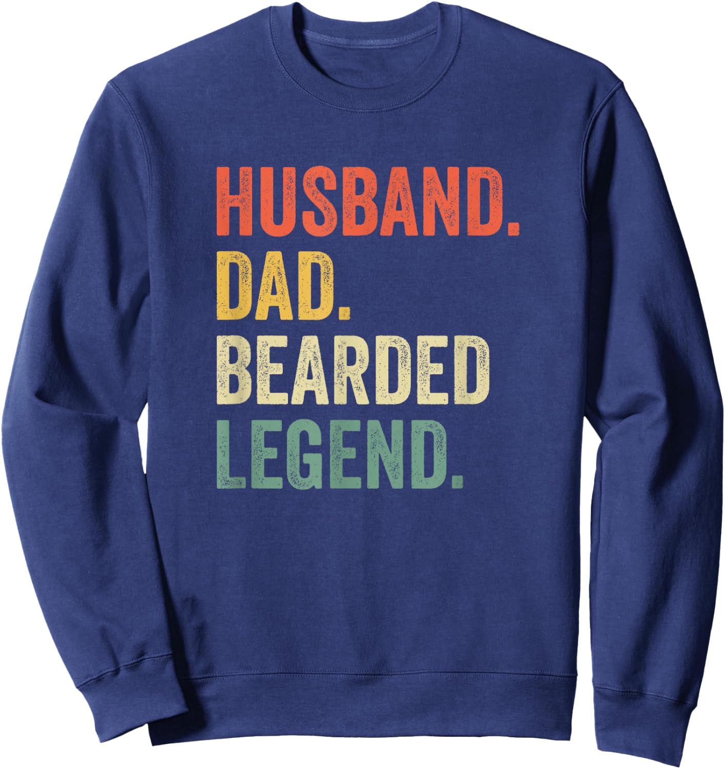 Funny Bearded Husband Dad Beard Legend Vintage Sweatshirt - Sweatshirt | Navy