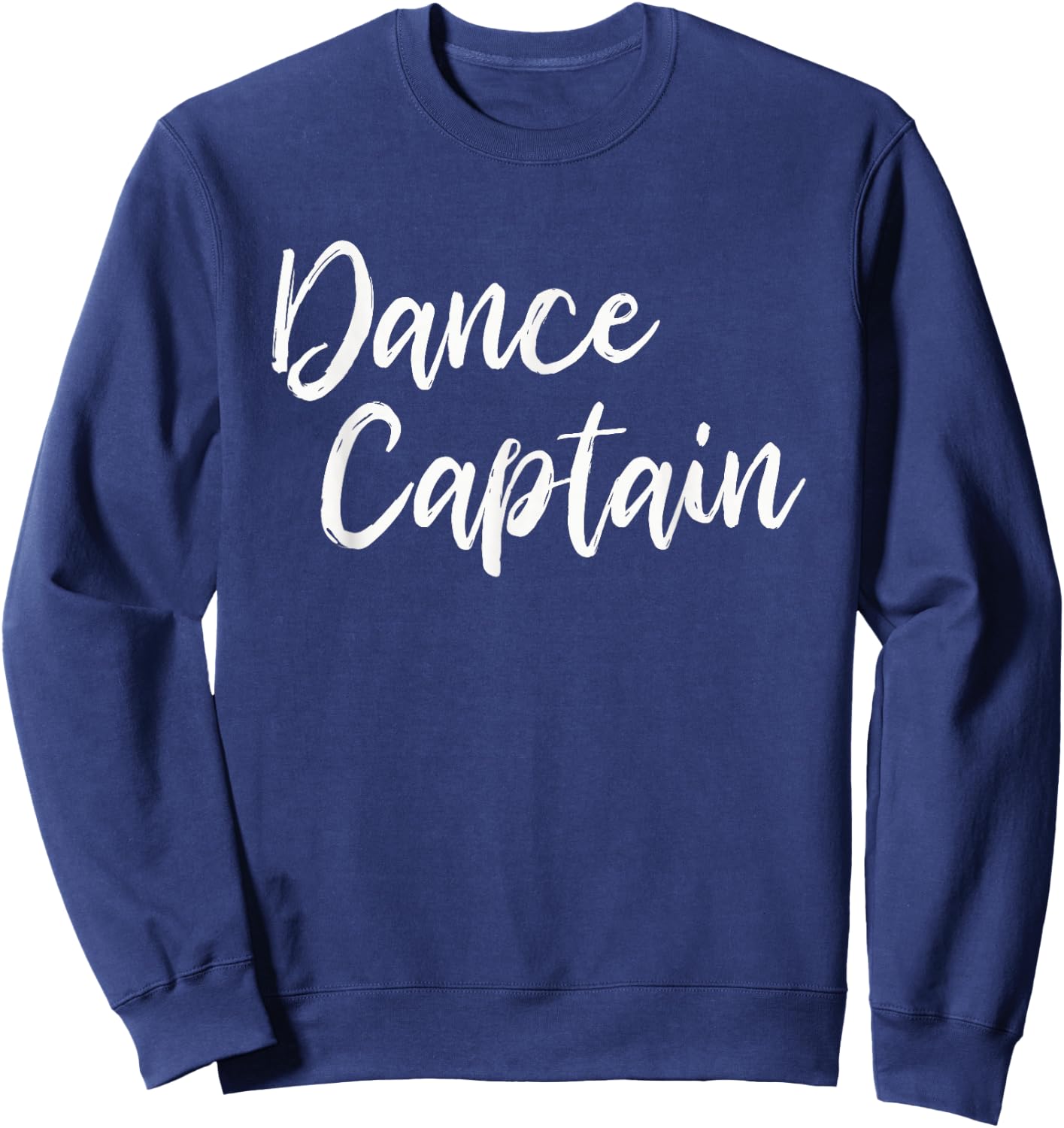 Dance Captain | Simple Calligraphy Lettering Choreo Saying Sweatshirt - Sweatshirt | Navy
