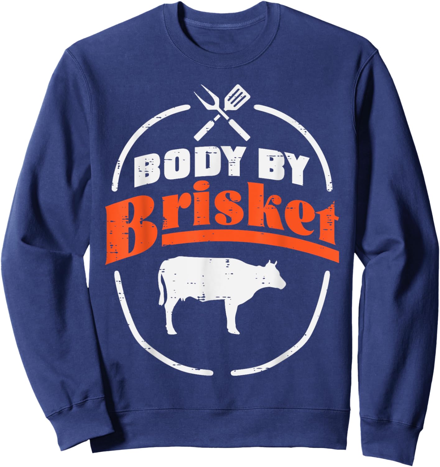 Body By Brisket Funny Bbq Barbecue Meat Grill Men Women Kids Sweatshirt - Sweatshirt | Navy