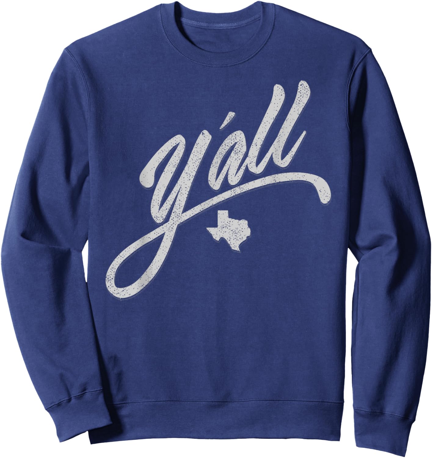 Y'all Texas State USA Slang Yall Austin Sweatshirt - Sweatshirt | Navy