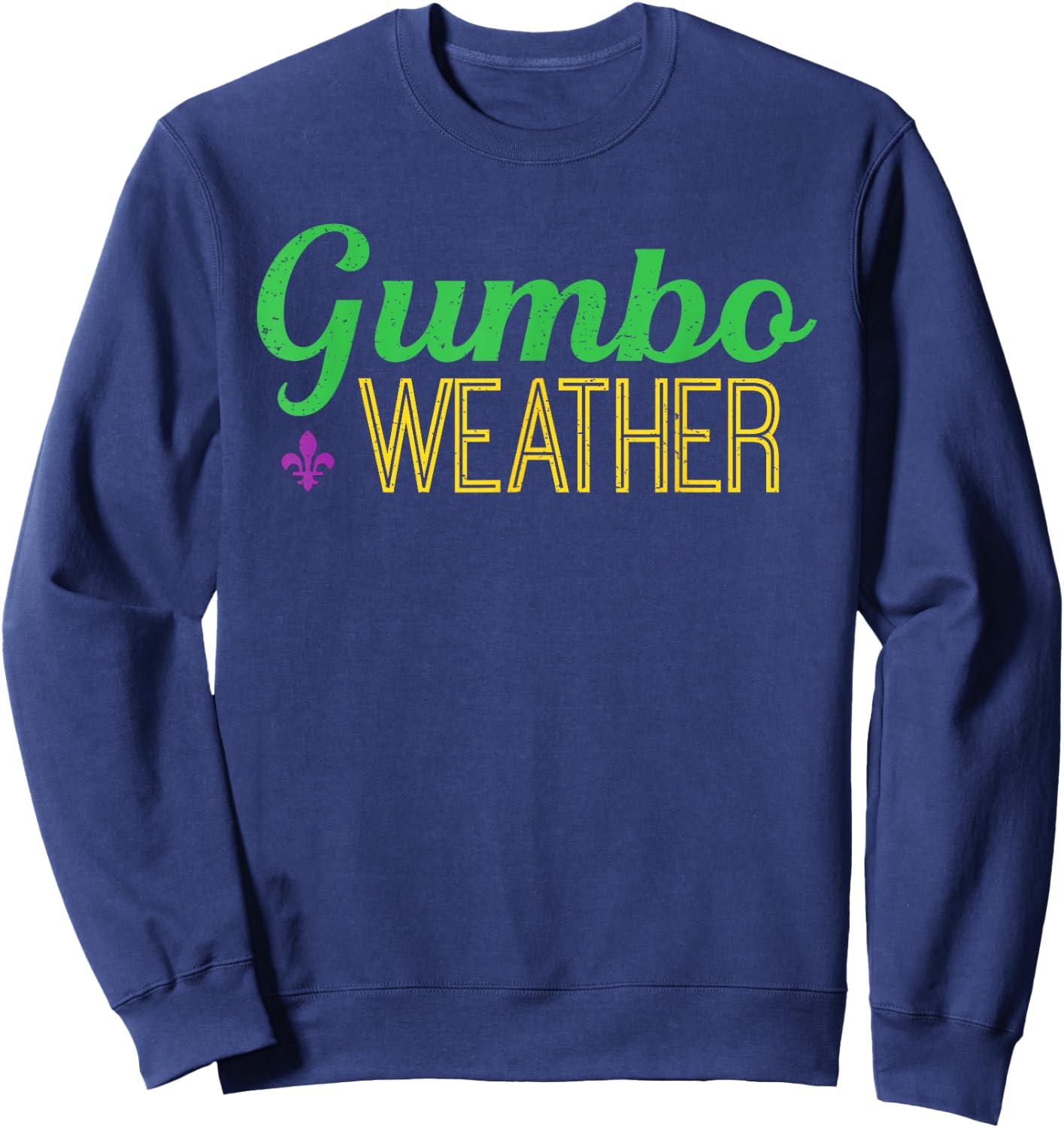 Gumbo weather, make some Gumbo Sweatshirt - Sweatshirt | Navy