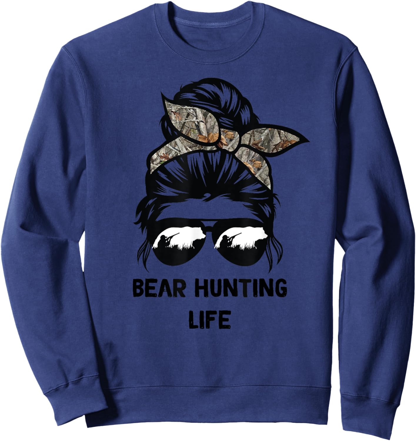 Bear Hunting life messy bun funny bear Hunter woman mom Sweatshirt - Sweatshirt | Navy