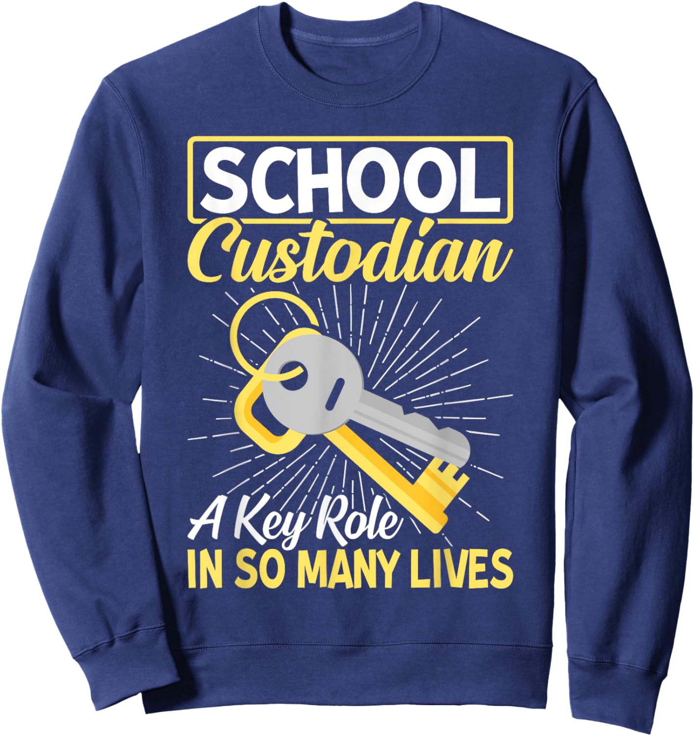 School Custodian Shirts A Key Role In Many Lives Custodian Sweatshirt - Sweatshirt | Navy