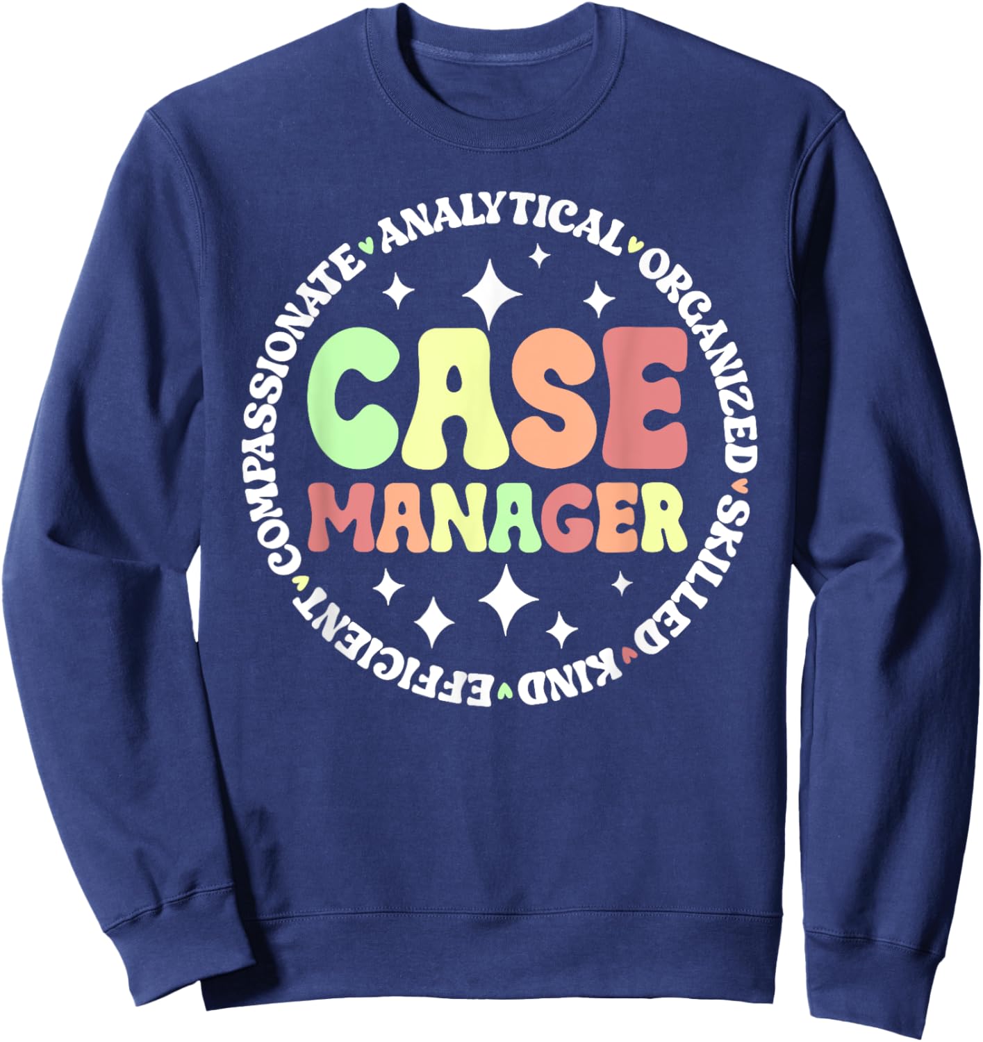 Case Manager Appreciation Circle Case Management Sweatshirt - Sweatshirt | Navy