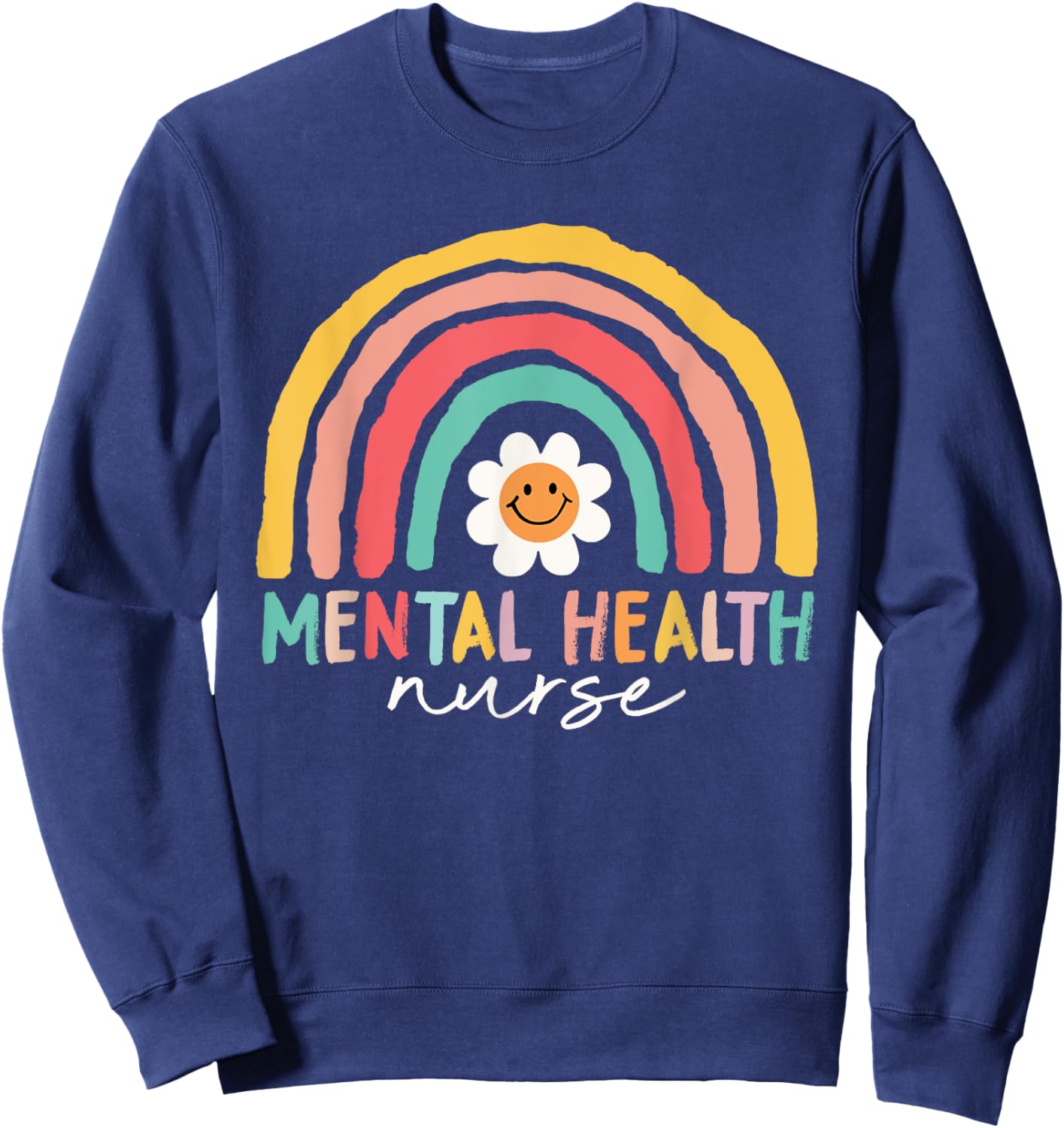 Men Women Mental Health Nurse Shirt Mental Health Nursing Sweatshirt - Sweatshirt | Navy