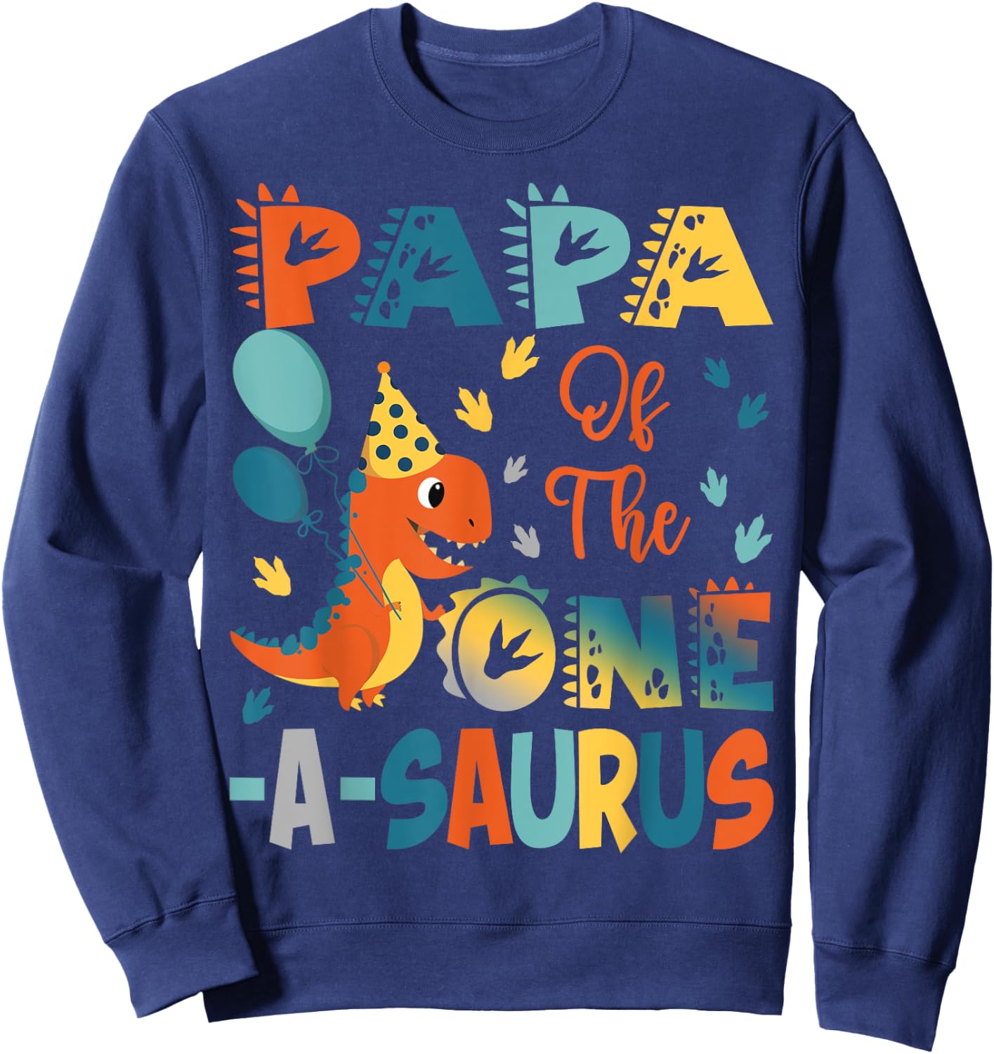 Papa Of The One-A-Saurus 2Nd Birthday Dinosaur Party Sweatshirt - Sweatshirt | Navy