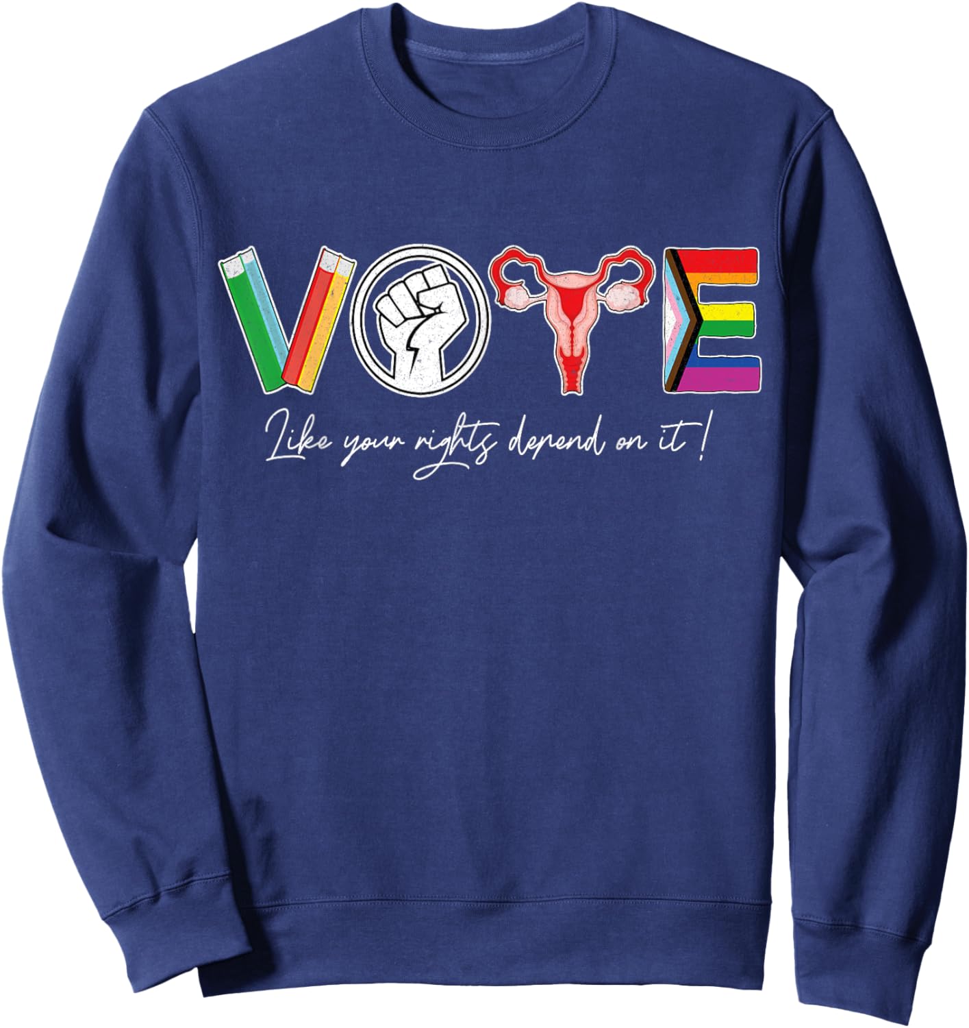Vote Books Fist Uterus LGTBQ Flag Retro Pro Choice Liberal Sweatshirt - Sweatshirt | Navy