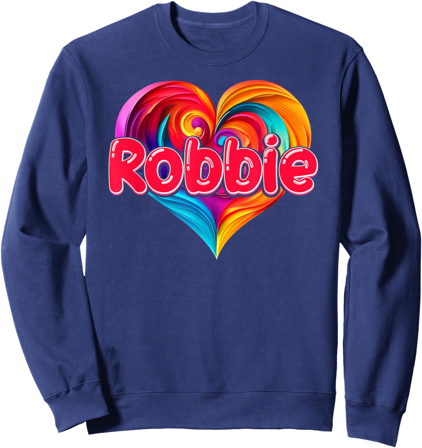 I Heart Love Robbie First Name Colorful Named Sweatshirt - Sweatshirt | Navy