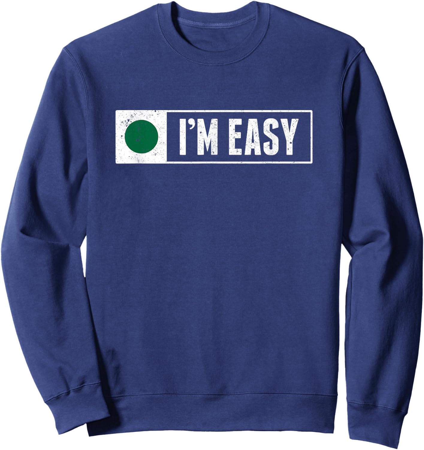 Funny I'm Easy Snowboard Ski Mountain Sign Retro Vintage Sweatshirt - Sweatshirt | Navy