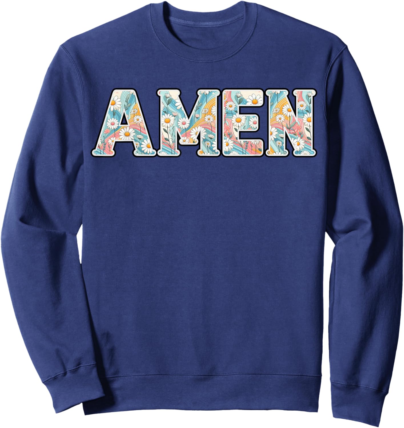 Amen Retro Daisy Flower Jesus Religious Faith Christian Sweatshirt - Sweatshirt | Navy