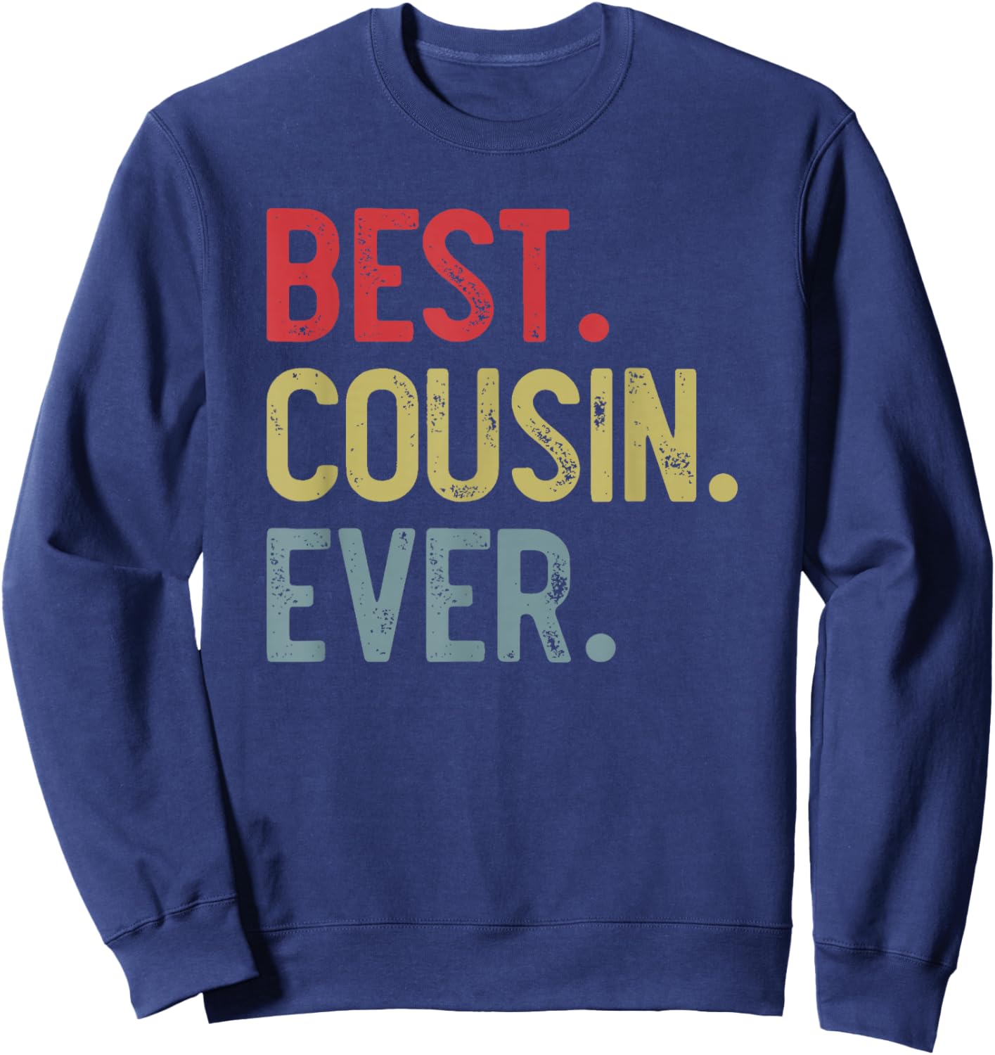 Best Cousin Ever Vintage Father's Day for Cousin Sweatshirt - Sweatshirt | Navy