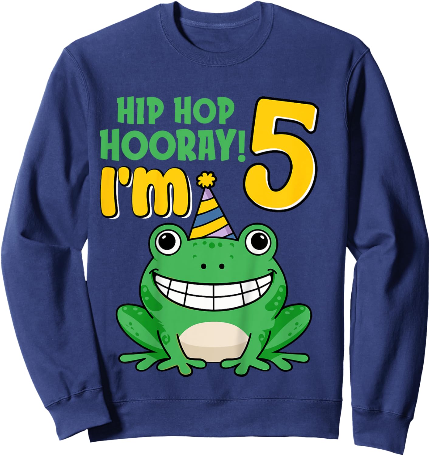 Kids Hip Hop Hooray I'm Frog 5 Years Old 5th Birthday Party Frog Sweatshirt - Sweatshirt | Navy