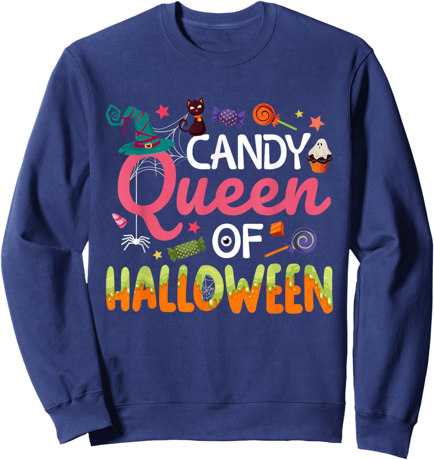 Candy Queen Of Halloween Costume Trick Or Treat Candies Sweatshirt - Sweatshirt | Navy