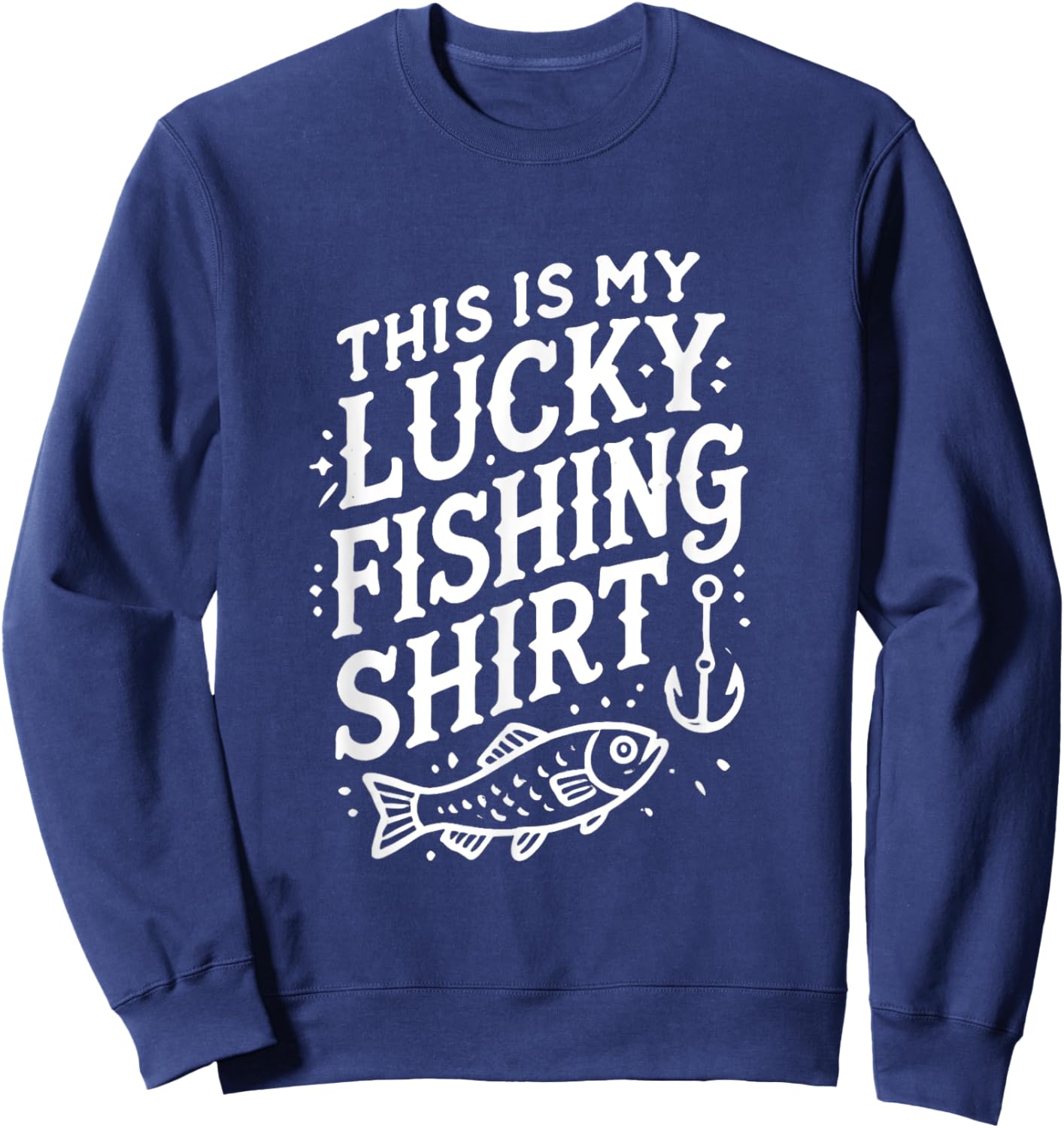 This Is My Lucky Fishing Gear - Funny Fisherman Artwork Sweatshirt - Sweatshirt | Navy
