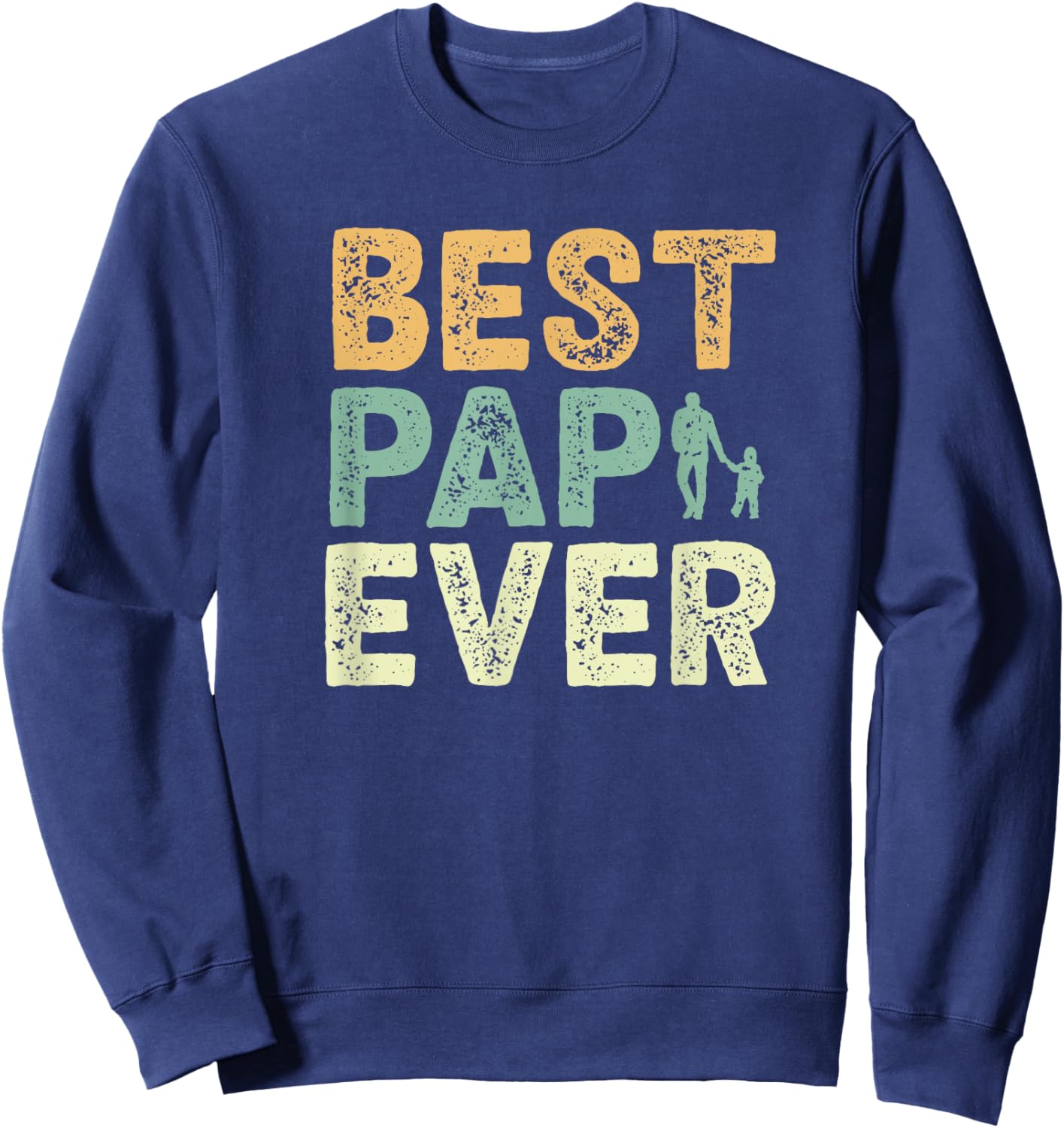 Vintage Classic Best Pap Ever Granddaughter grandkids Sweatshirt - Sweatshirt | Navy